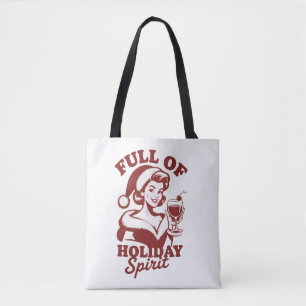 Full Of Holiday Spirit Wine Snarky Christmas Xmas Tote Bag