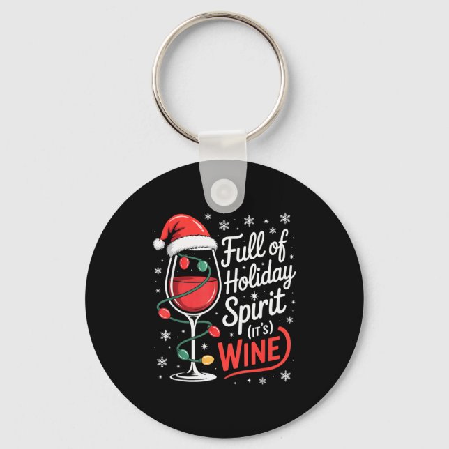 Full Of Holiday Srit Its Wine Funny Christmas  Key Ring (Front)