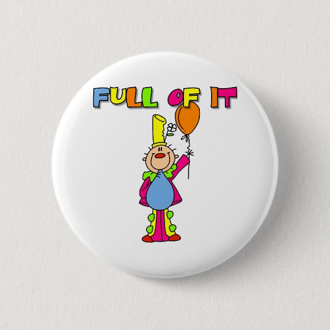 Full of It 6 Cm Round Badge (Front)
