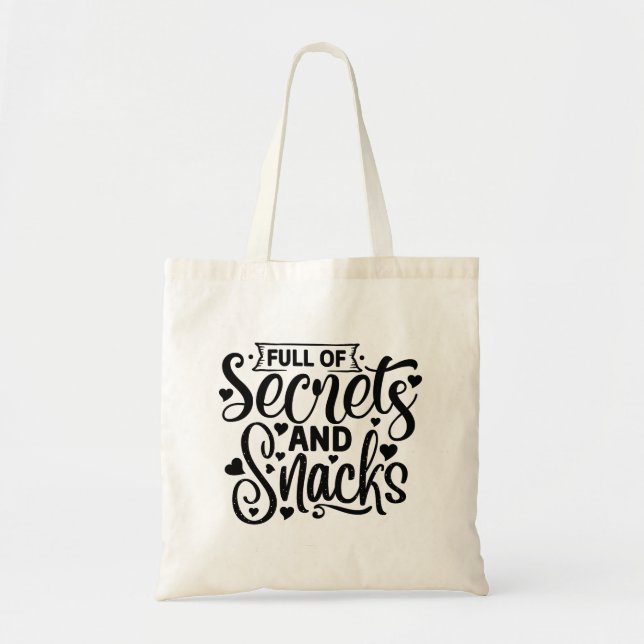 Full of Secrets and Snacks Tote Bag (Front)