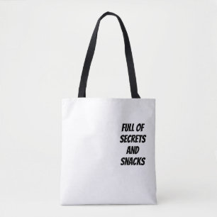 Full of Secrets and Snacks Tote Bag