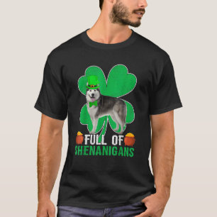 Full Of Shenanigans Alaskan Malamute Dog St Patric T-Shirt