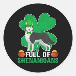 Full Of Shenanigans Irish Siberian Husky Dog St Pa Classic Round Sticker