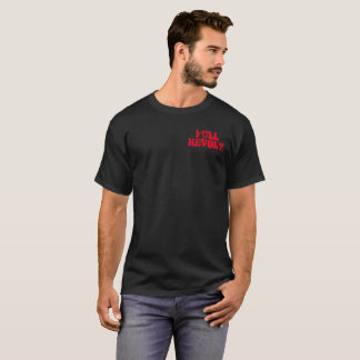 Full Revolt Don't Tell Me What to Do T-Shirt