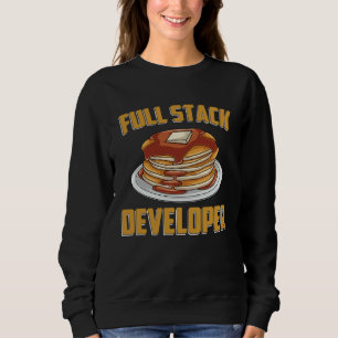 Full Stack Developer Computer Programmer Pancake Sweatshirt