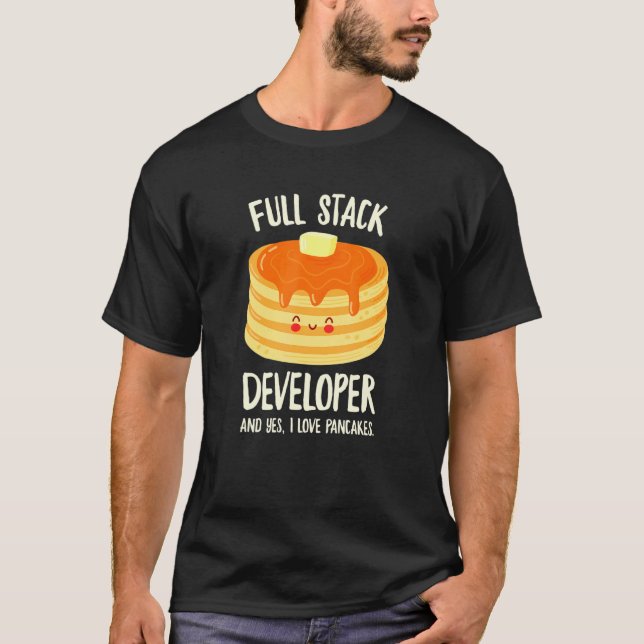 Full Stack Developer Pancake Programming T-Shirt (Front)