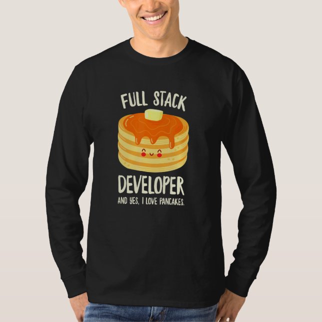 Full Stack Developer Pancake Programming T-Shirt (Front)