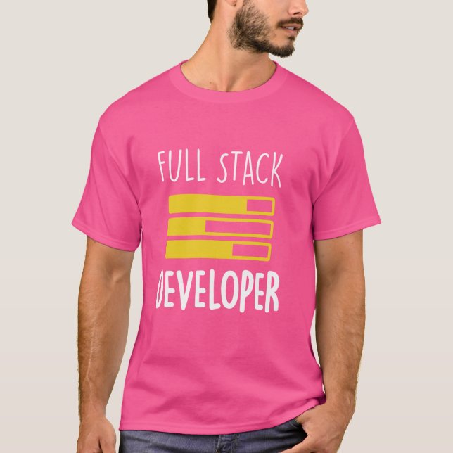 Full Stack Developer Programmer Code Coder Sayings T-Shirt (Front)