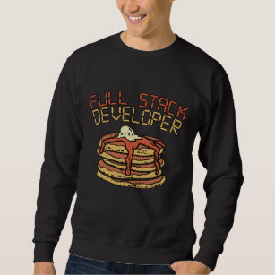 Full Stack Developer Software Programmer Pun Gift Sweatshirt