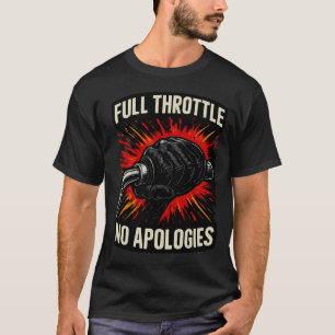 Full Throttle No Apologies Biker T-Shirt