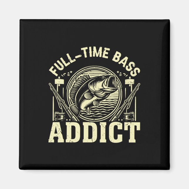 Full Time Byss Addict Byss Fishing  Magnet (Front)