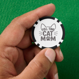 Full Time Cat Mum Funny Feline Lover Gift Poker Chips