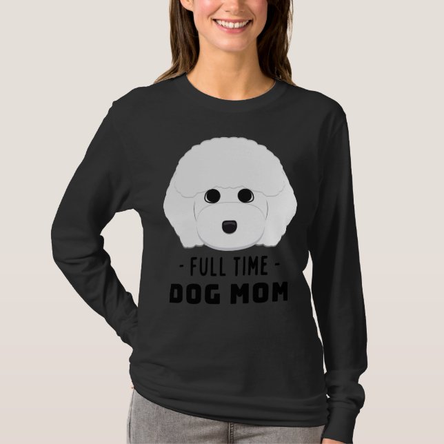Full Time Dog Mum  Toy Poodle T-Shirt (Front)