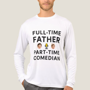 Full Time Father Part Time Funny Comedian Tri-Blend Shirt