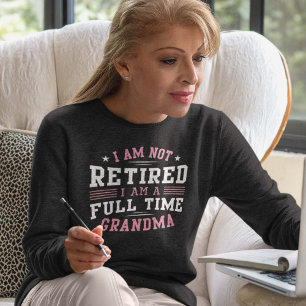 Full Time Grandma Sweatshirt
