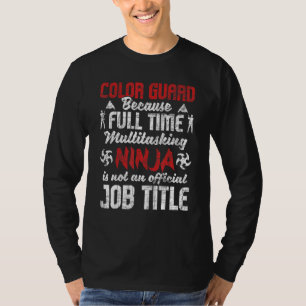 Full Time Multitasking Ninja Is Not A Job Title  C T-Shirt