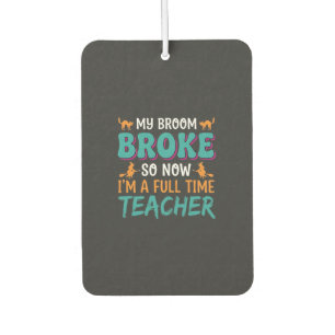 Full Time Teacher Halloween Witch Design_1 Car Air Freshener
