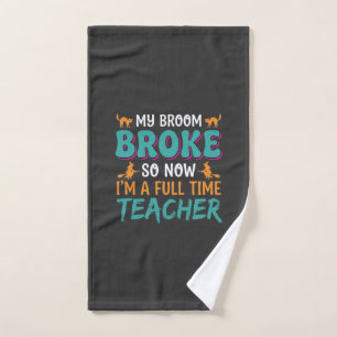 Full Time Teacher Halloween Witch Design_1 Hand Towel