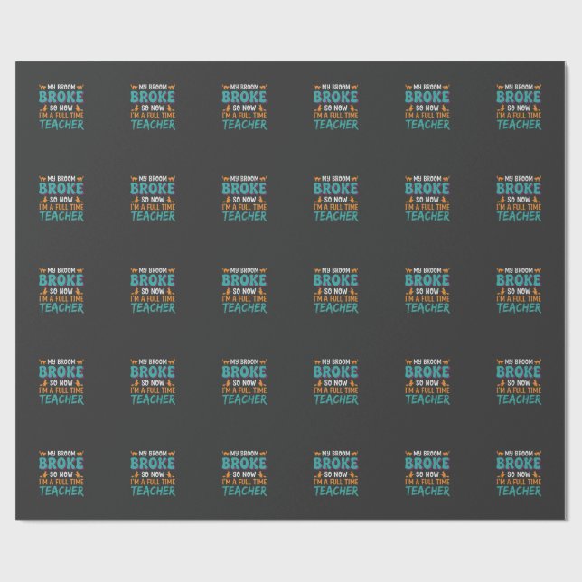 Full Time Teacher Halloween Witch Design_1 Wrapping Paper (Flat)