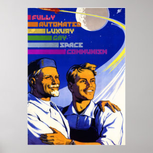 Fully Automated Luxury Gay Space Communism Poster