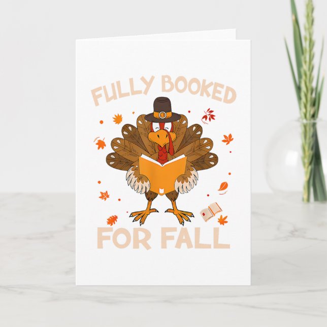 Fully Booked For Fall Books Lover Turkey Thanksgiv Card (Front)