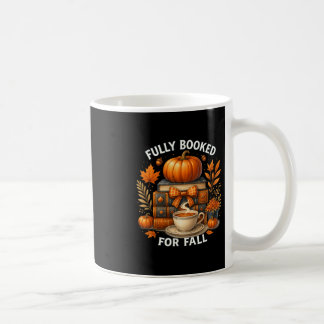 Fully Booked For Fall Books Pumpkin Autumn Thanksg Coffee Mug
