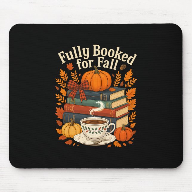 Fully Booked For Fall Books Pumpkin Autumn Thanksg Mouse Pad (Front)