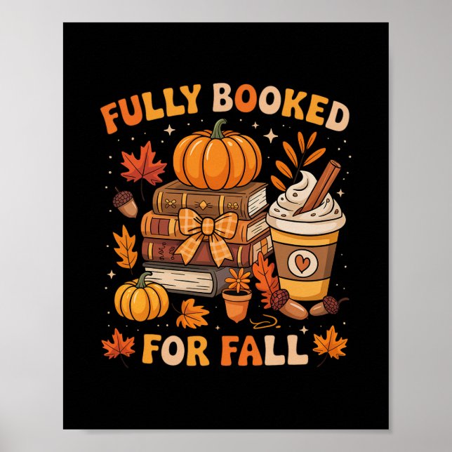 Fully Booked For Fall Books Pumpkin Autumn Thanksg Poster (Front)
