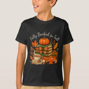Fully Booked For Fall Books Pumpkin Autumn Thanksg T-Shirt