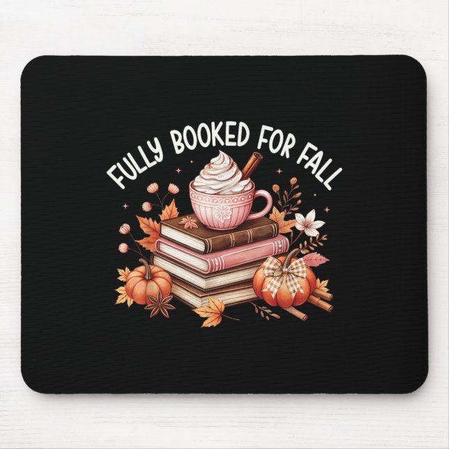 Fully Booked For Fall Cosy Books Pumpkin Coffee Cu Mouse Pad (Front)