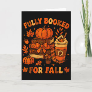 Fully Booked For Fall Pumpkin Books Coffee Thanksg Card