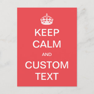 Fully custom Keep Calm and Customise Me Postcard