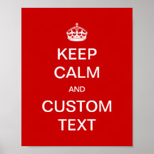 Fully custom Keep Calm and Customise Me