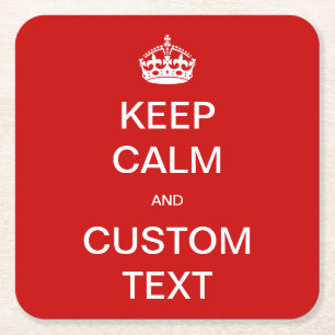 Fully custom Keep Calm and Customise Me Square Paper Coaster