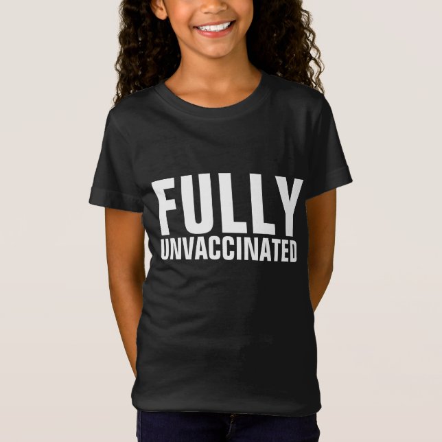 FULLY UNVACCINATED KIDS T-SHIRTS (Front)