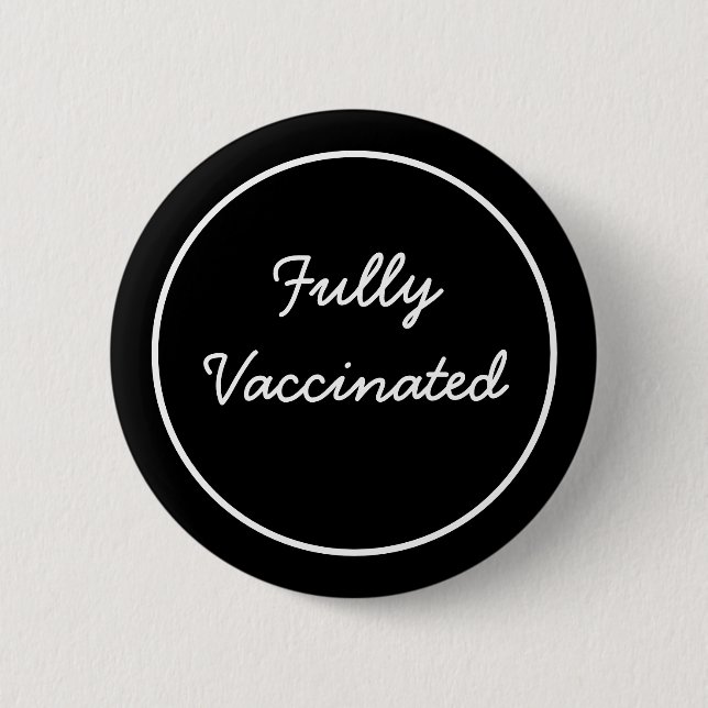 Fully Vaccinated  6 Cm Round Badge (Front)