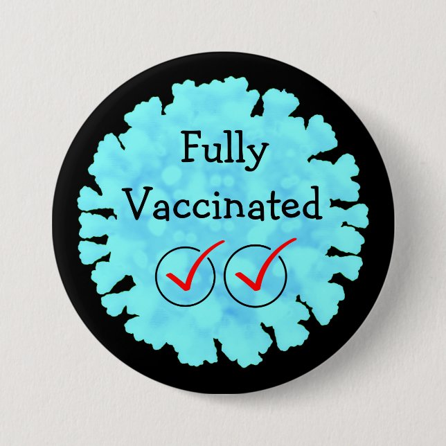 Fully Vaccinated against Covid 19 Button (Front)
