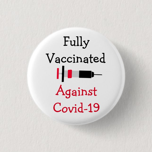 Fully Vaccinated Against Covid-19  Button (Front)