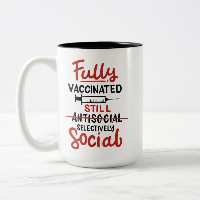 Fully Vaccinated Antisocial COVID 19 Vaccine Two-Tone Coffee Mug (Left)
