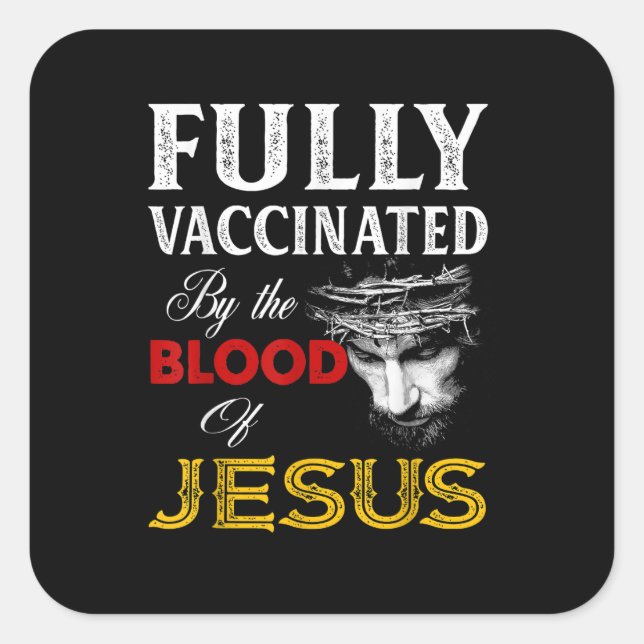 Fully Vaccinated By The Blood Of Jesus Christian.p Square Sticker (Front)