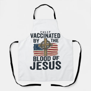 Fully Vaccinated by the Blood of Jesus Patriotic S Apron