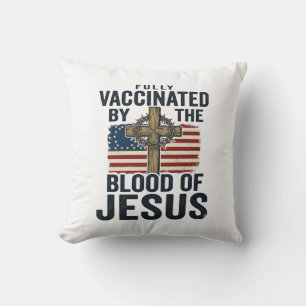 Fully Vaccinated by the Blood of Jesus Patriotic S Cushion