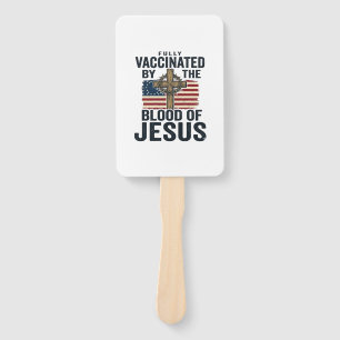 Fully Vaccinated by the Blood of Jesus Patriotic S Hand Fan