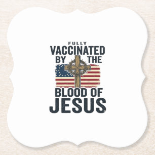 Fully Vaccinated by the Blood of Jesus Patriotic S Paper Coaster