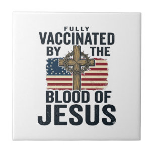 Fully Vaccinated by the Blood of Jesus Patriotic S Tile