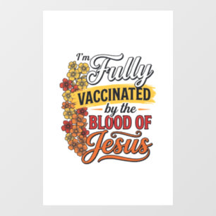 Fully Vaccinated by the Blood of Jesus Shirt Desig