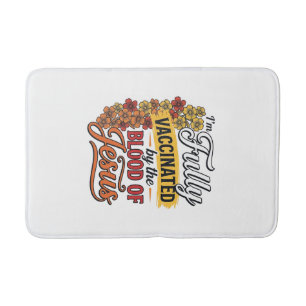 Fully Vaccinated by the Blood of Jesus Shirt Desig Bath Mat