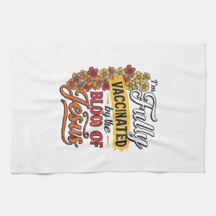 Fully Vaccinated by the Blood of Jesus Shirt Desig Tea Towel