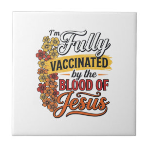 Fully Vaccinated by the Blood of Jesus Shirt Desig Tile