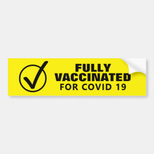 Fully vaccinated for covid 19 sign Bumper Sticker